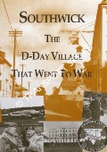 Southwick - The D-Day Village that Went to War by O'CONNELL, Geoffrey